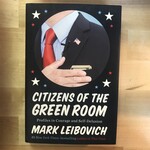 Mark Leibovich - Citizens Of The Green Room - Hardback (USED)