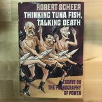 Robert Scheer - Thinking Tuna Fish, Talking Death - Hardback (USED)