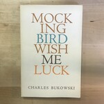 Charles Bukowski - Mockingbird Wish Me Luck - Paperback (USED)