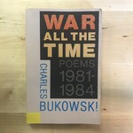 Charles Bukowski - War All The Time: Poems 1981-1984 - Paperback (USED)