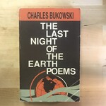 Charles Bukowski - The Last Night Of The Earth Poems - Paperback (USED)