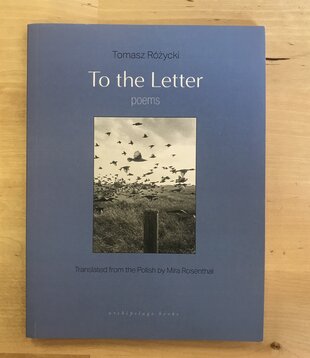 Tomasz Rozycki - To The Letter: Poems (Advance Reader) - Paperback (USED)