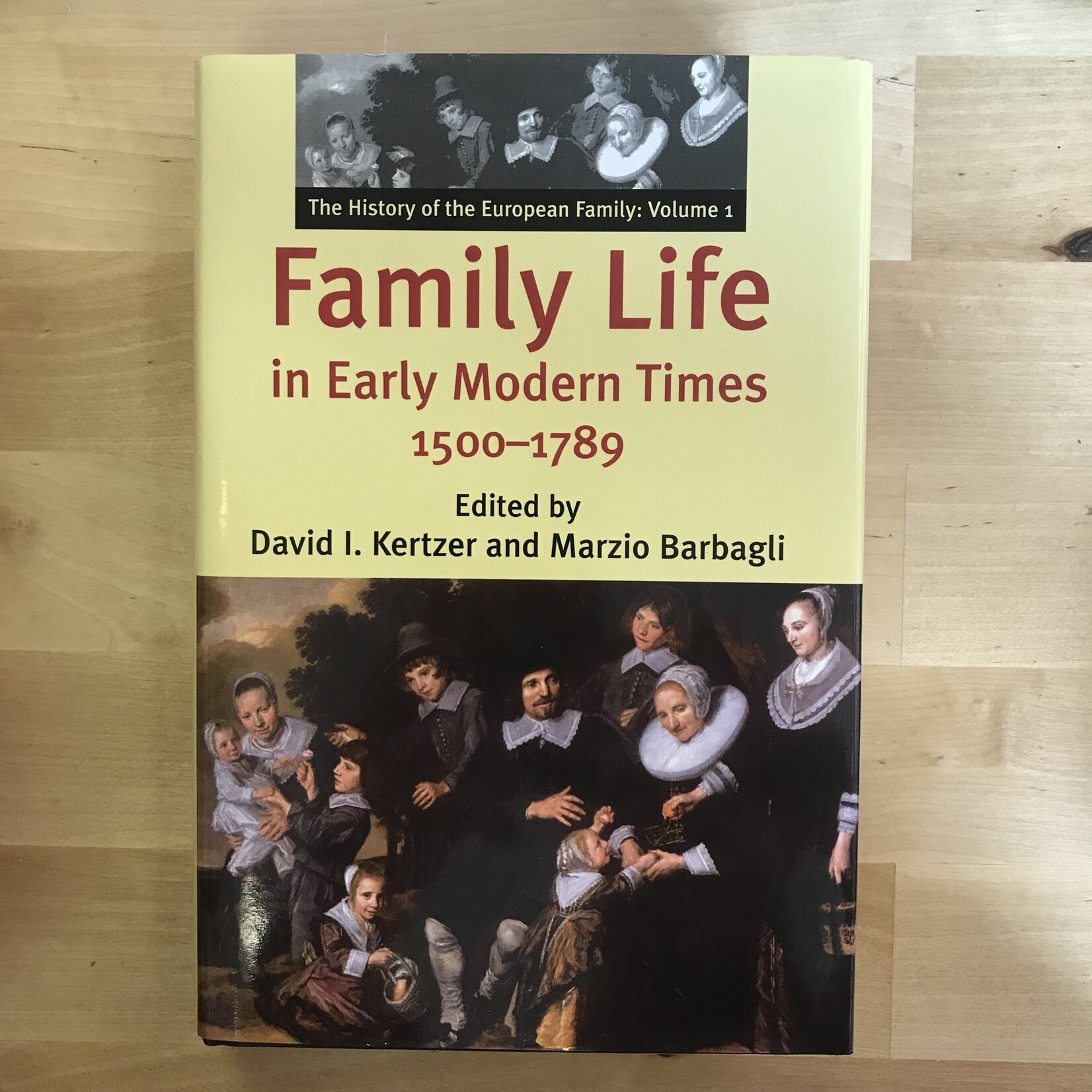 David I. Kertzer, Marzio Barbagli (Editor) - Family Life In Early Modern Times 1500-1789 - Hardback (USED)