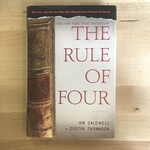 Ian Caldwell, Dustin Thomason - The Rule Of Four - Hardback (USED)