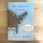 Allan M. Brandt - The Cigarette Century - Hardback (USED)