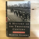 Martin Gilbert - A History Of The Twentieth Century Volume Two: 1933-1951 - Hardback (USED)