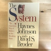 Haynes Johnson, David S. Broder - The System - Hardback (USED)