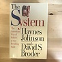 Haynes Johnson, David S. Broder - The System - Hardback (USED)