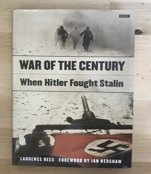 Laurence Rees - War Of The Century: When Hitler Fought Stalin - Hardback (USED)