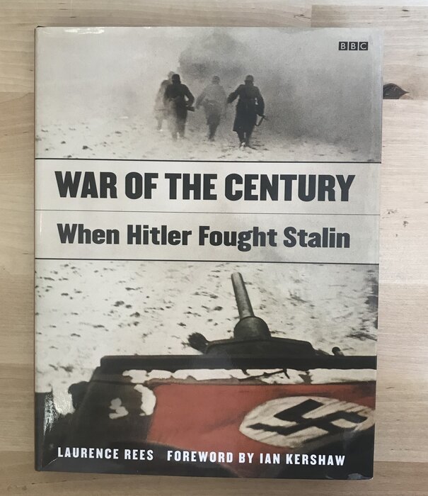 Laurence Rees - War Of The Century: When Hitler Fought Stalin - Hardback (USED)