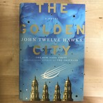 John Twelve Hawks - The Golden City - Hardback (USED)