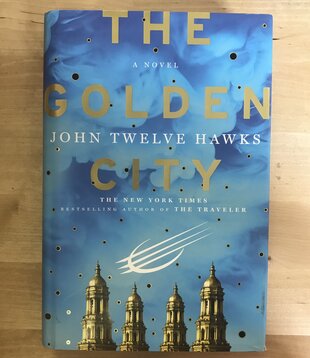 John Twelve Hawks - The Golden City - Hardback (USED)