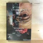 Benjamin Moser - The Upside-Down World: Meetings With The Dutch Masters (Advance Reader) - Paperback (USED)