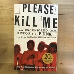 Legs McNeil, Gillian McCain - Please Kill Me - Paperback (USED)
