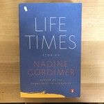 Nadine Gordimer - Life Times - Paperback (USED)