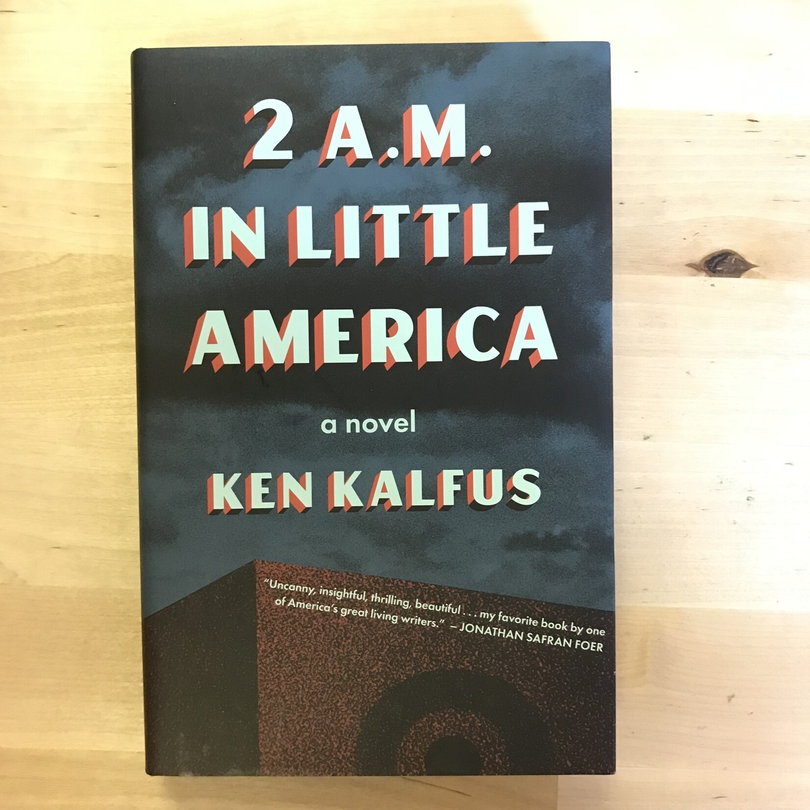 Ken Kalfus - 2 A.M. In Little America - Hardback (NEW)