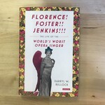 Darryl W. Bullock - Forence! Foster! Jenkins! The Life Of The World’s Worst Opera Singer - Hardback (USED)