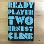 Ernest Cline - Ready Player Two - Hardback (USED)