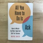 Wayne Baker - All You Have To Do Is Ask - Hardback (USED)