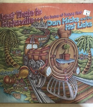 Dan Hicks - Last Train To Hicksville - BTS51 - Vinyl LP (USED)
