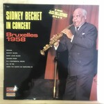 Sidney Bechet - Sidney Bechet In Concert: Bruxelles 1958