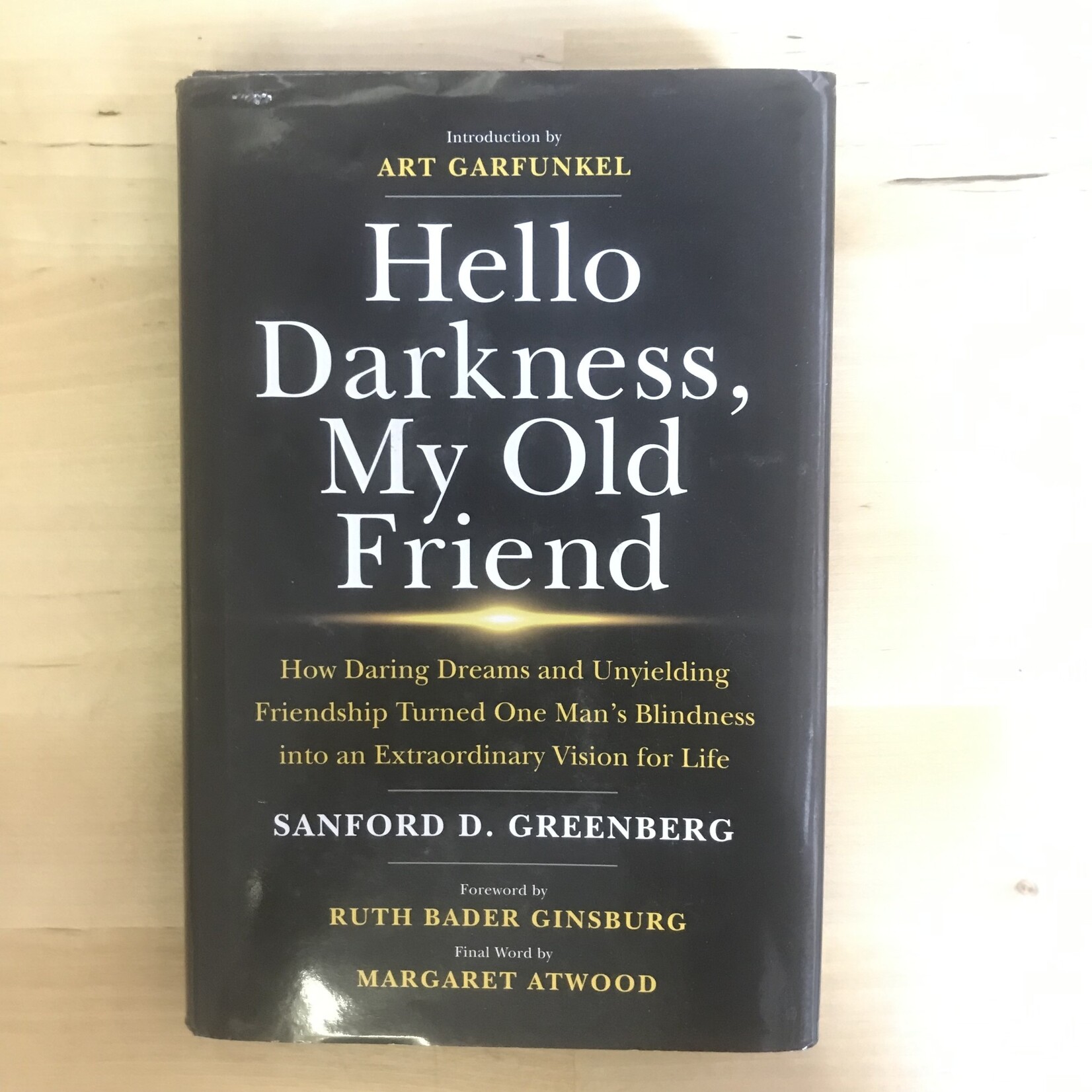 Sanford D. Greenberg - Hello Darkness, My Old Friend - Hardback (USED)