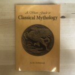 G.M. Kirkwood - A Short Guide To Mythology - Paperback (USED)