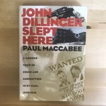 Paul Maccabee - John Dillinger Slept Here - Paperback (USED)