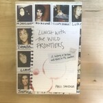Phil Savidge - Lunch With The Wild Frontiers: A History Of Britpop And Excess In 13 1/2 Chapters - Paperback (USED)