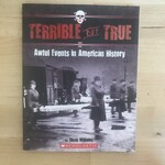 Dinah Williams - Terrible But True: Awful Events In American History - Paperback (USED)