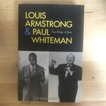 Joshua Berrett - Louis Armstrong & Paul Whiteman: Two Kings Of Jazz - Hardback (USED)