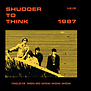 Shudder To Think - 1987: 100,019 Men Go Wow Wow Wow - LG13 - Vinyl LP (NEW)