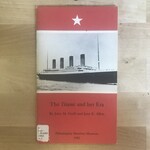 John M. Groff, Jane E. Allen - The Titanic And Her Era - Paperback (USED)