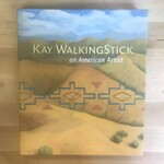 Kathleen Ash-Milby, David W. Penney (Editors) - Kay WalkingStick: An American Artist - Hardback (USED)