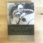 Whitney Chadwick, Tirza True Latimer (Editors) - The Modern Woman Revisited: Paris Between The Wars - Paperback (USED)
