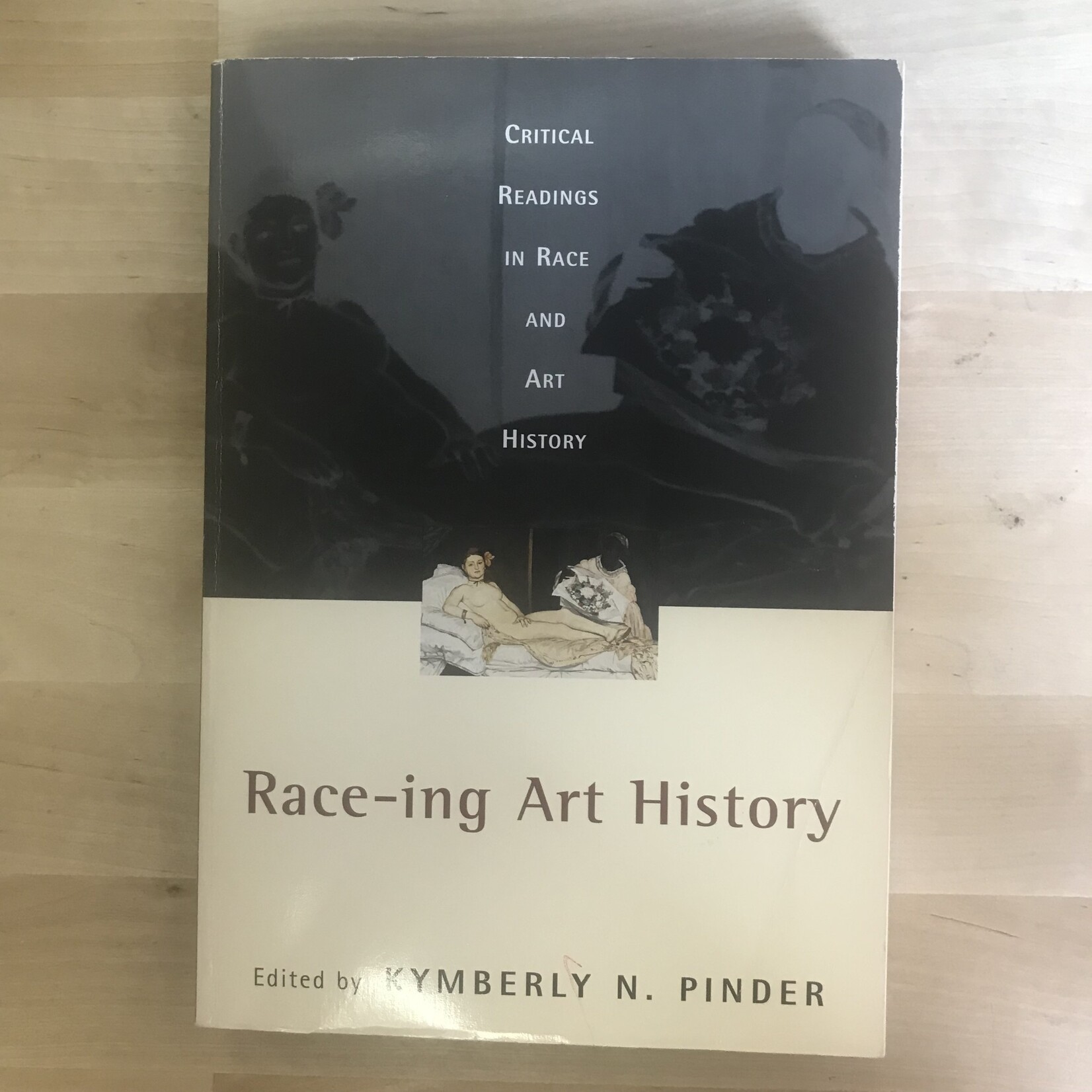 Kymberly N. Pinder - Race-ing Art History - Paperback (USED)