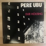 Pere Ubu - Dub Housing (PROMO) - CHR 1207 - Vinyl LP (USED)