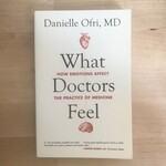 Danielle Ofri - What Doctors Feel - Paperback (USED - SIGNED)