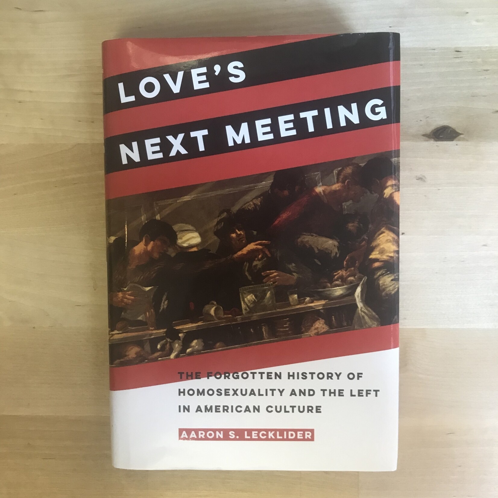 Aaron S. Lecklider - Love’s Next Meeting - Hardback (USED)