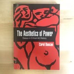 Carol Duncan - The Aesthetics Of Power - Paperback (USED)