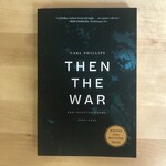 Carl Phillips - Then The War And Selected Poems 2007-2020 - Paperback (NEW)