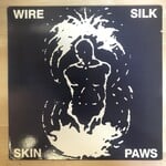 Wire - Silk Skin Paws - 7 72299 - Vinyl 12-Inch Single (USED)