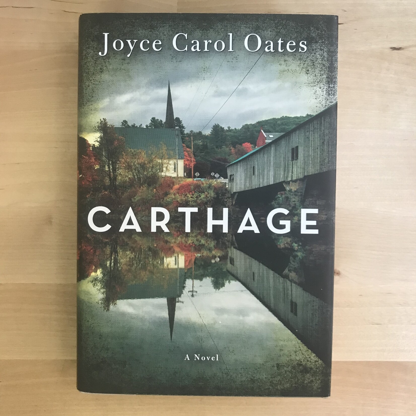 Joyce Carol Oates - Carthage - Hardback (USED)