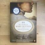 Robin Oliveira - My Name Is Mary Sutter - Paperback (USED)