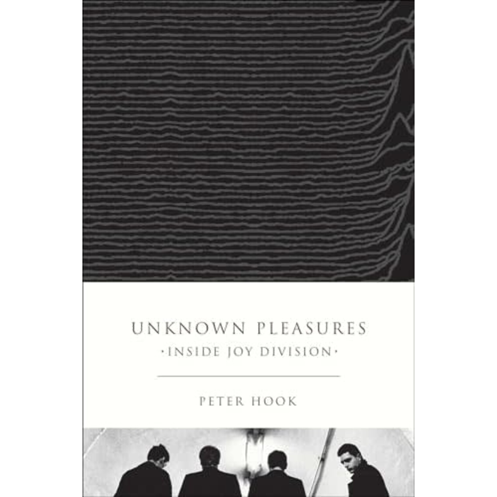 Peter Hook - Unknown Pleasures: Inside Joy Division - Hardback (USED)
