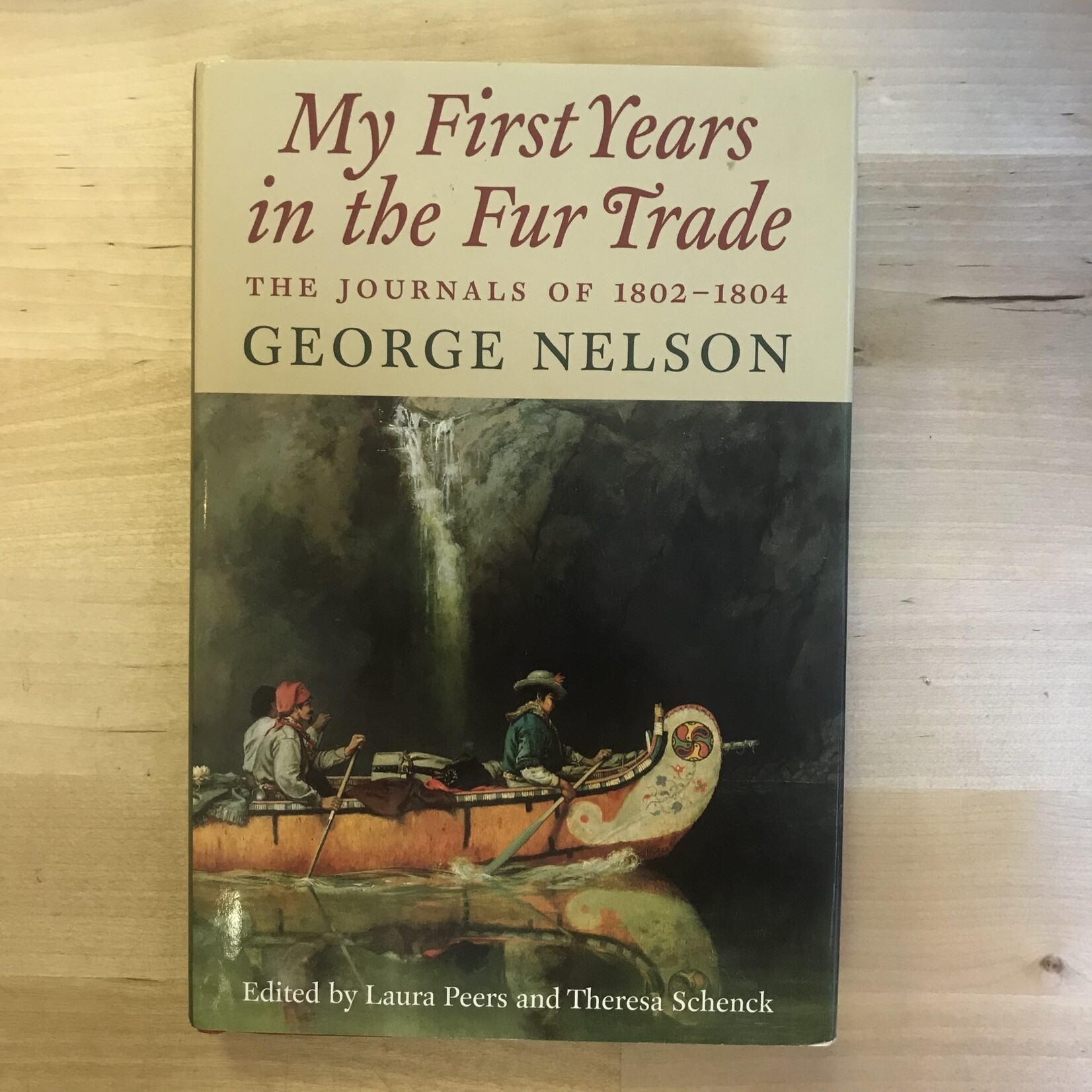 George Nelson - My First Years In The Fur Trade - Hardback (USED)