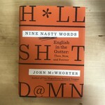 John McWhorter - Nine Nasty Words - Hardback (USED)
