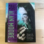 Lance Parkin - Magic Words: The Extraordinary Life Of Alan Moore - Hardback (USED)