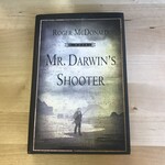Roger McDonald - Mr. Darwin’s Shooter - Hardback (USED)