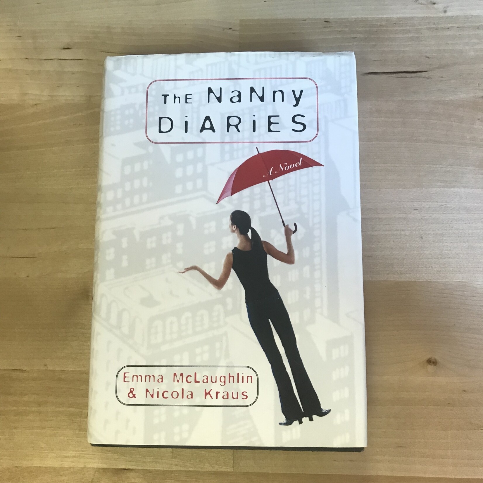 Emma McLaughlin, Nicola Kraus - The Nanny Diaries - Hardback (USED)